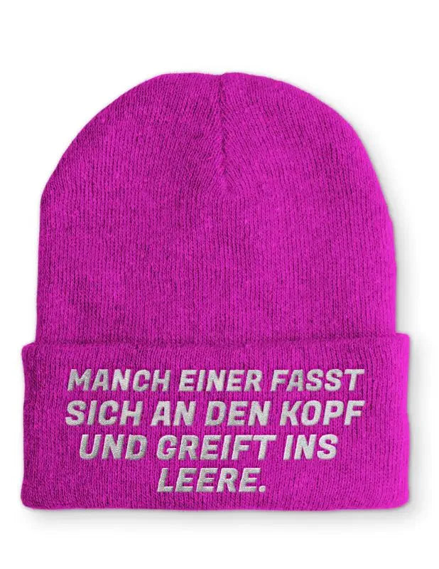 Manch einer fasst sich an den Kopf und greift ins Leere. Statement Beanie Mütze mit Spruch - tshirtladen - Mütze