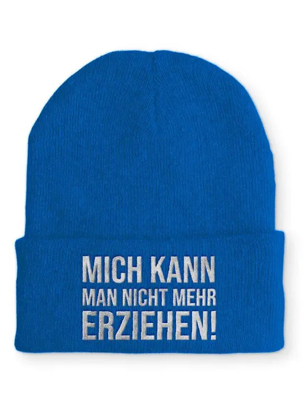 Mich kann man nicht mehr erziehen! Statement Beanie Mütze mit Spruch - tshirtladen - Mütze