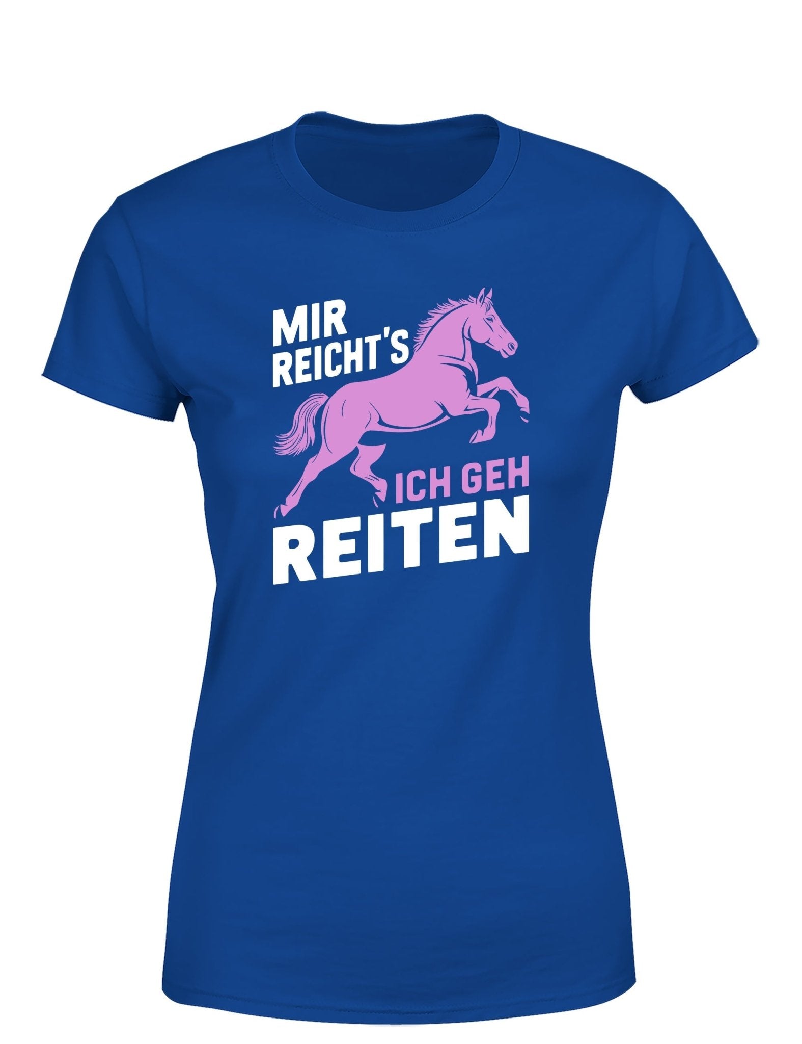 Mir reicht´s ich geh Reiten Damen T-Shirt - tshirtladen - T-Shirt