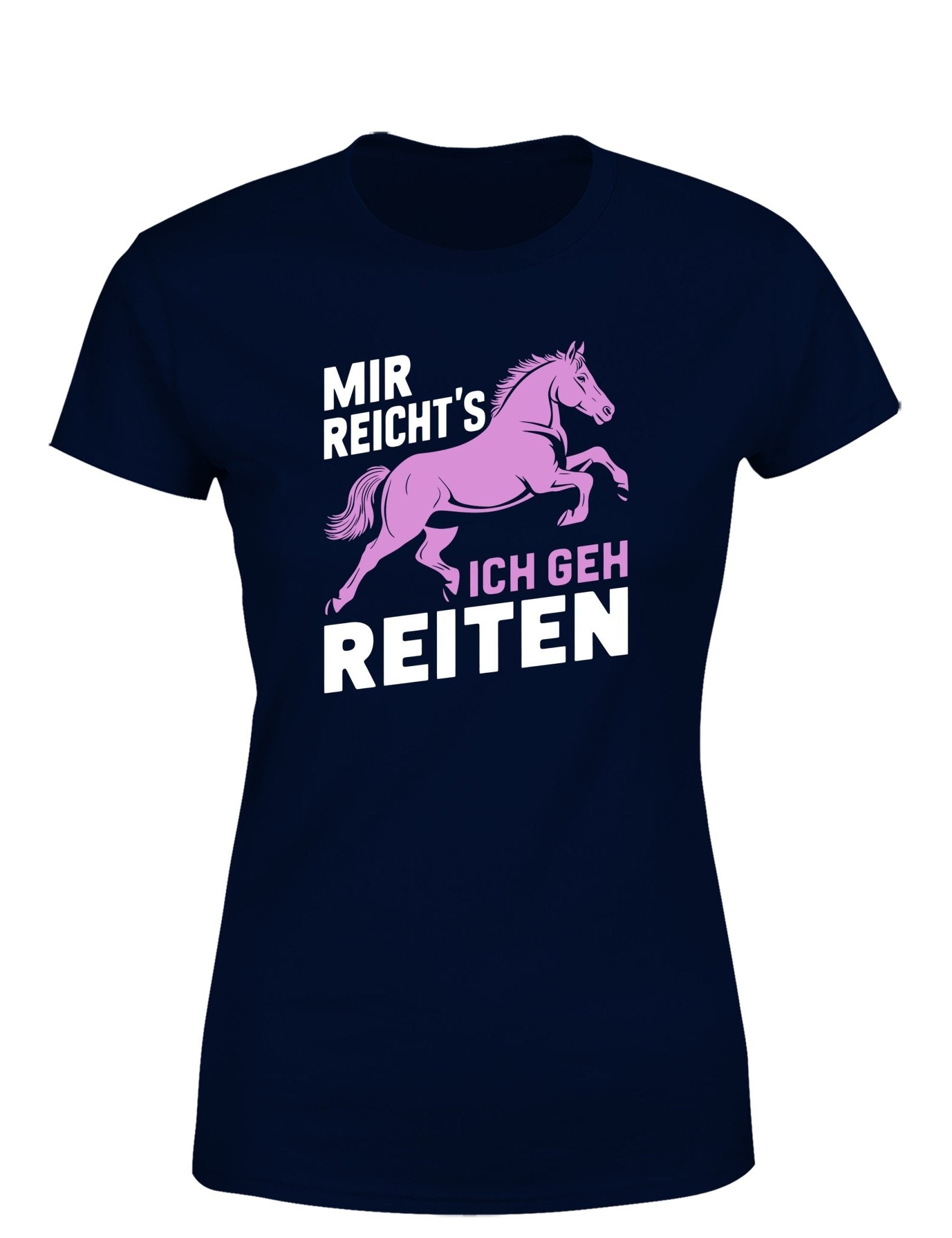 Mir reicht´s ich geh Reiten Damen T-Shirt - tshirtladen - T-Shirt