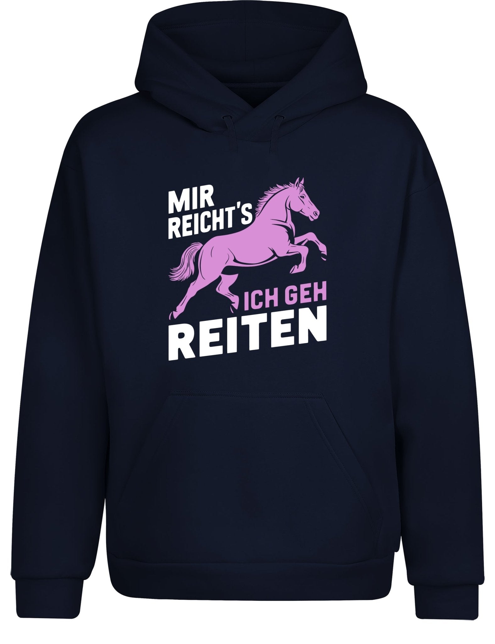 Mir reicht´s ich geh Reiten Hoodie Kapuzenpullover Unisex - tshirtladen - Hoodie