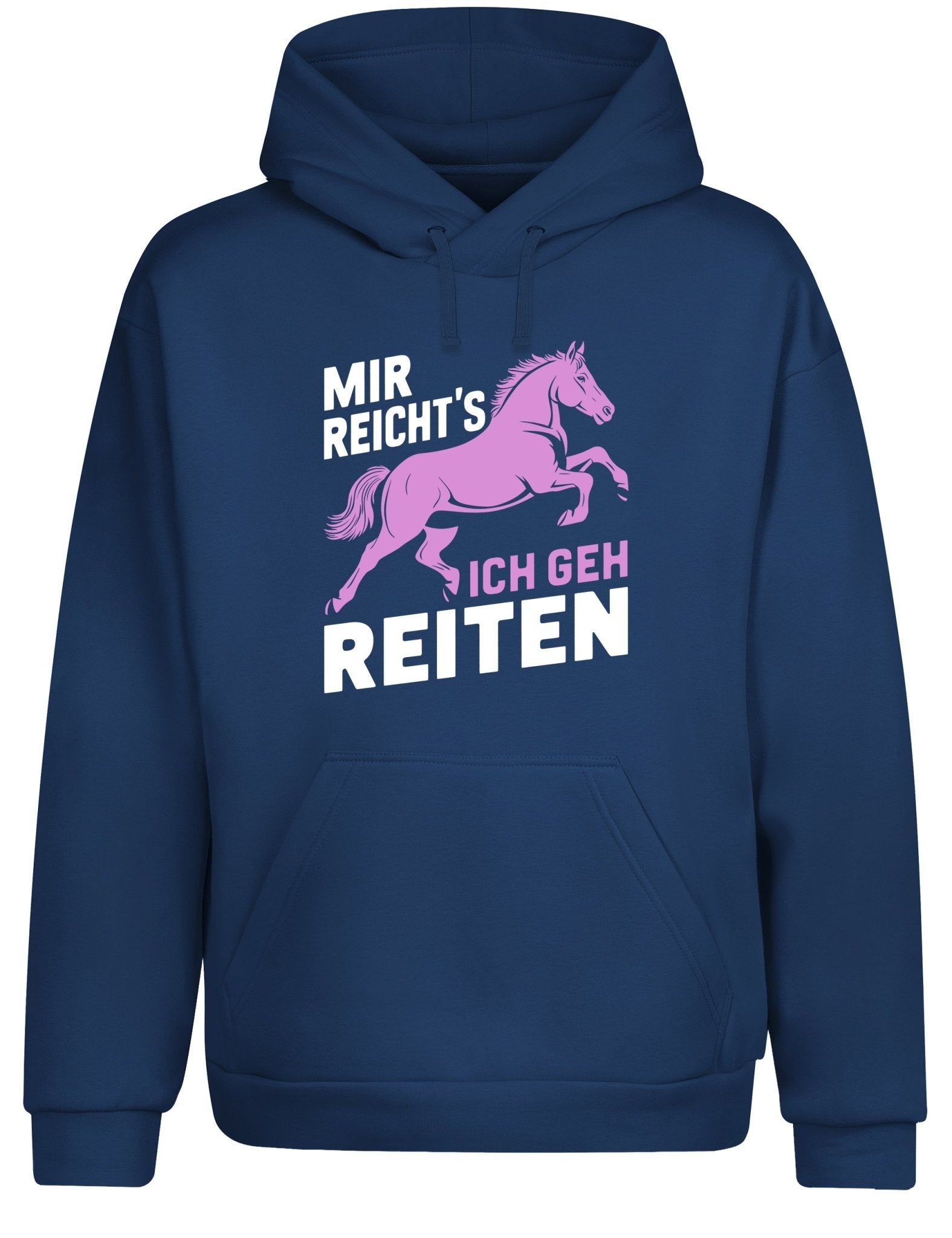 Mir reicht´s ich geh Reiten Hoodie Kapuzenpullover Unisex - tshirtladen - Hoodie