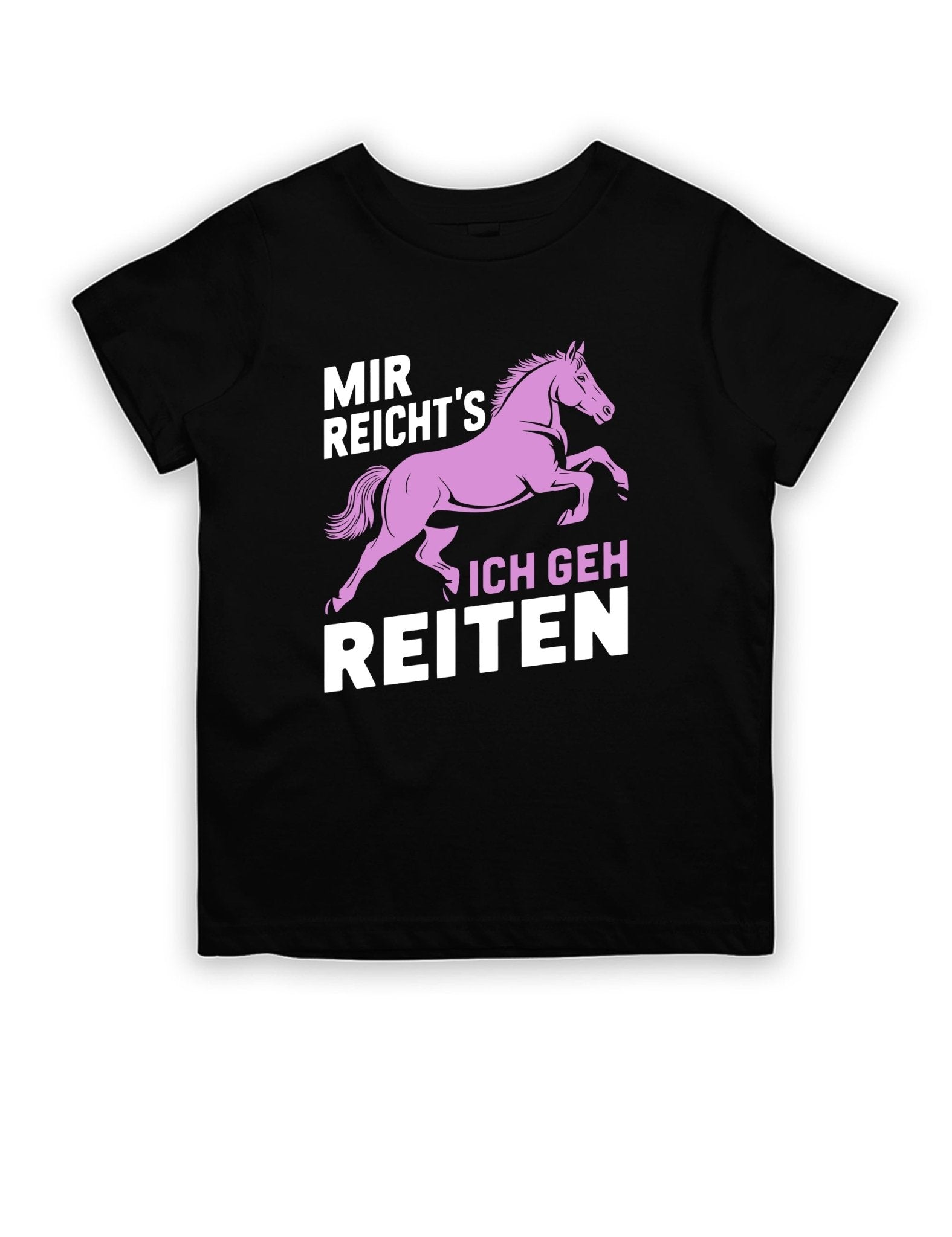 Mir reicht´s ich geh Reiten Kinder T-Shirt - tshirtladen -