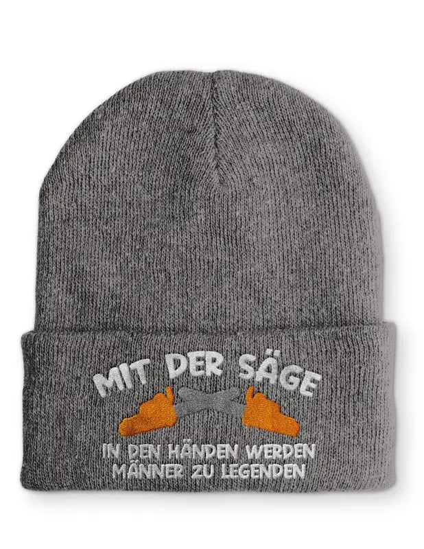 Mit der Säge in den Händen werden Männer zu Legenden Statement Beanie Mütze mit Spruch - tshirtladen - Mütze