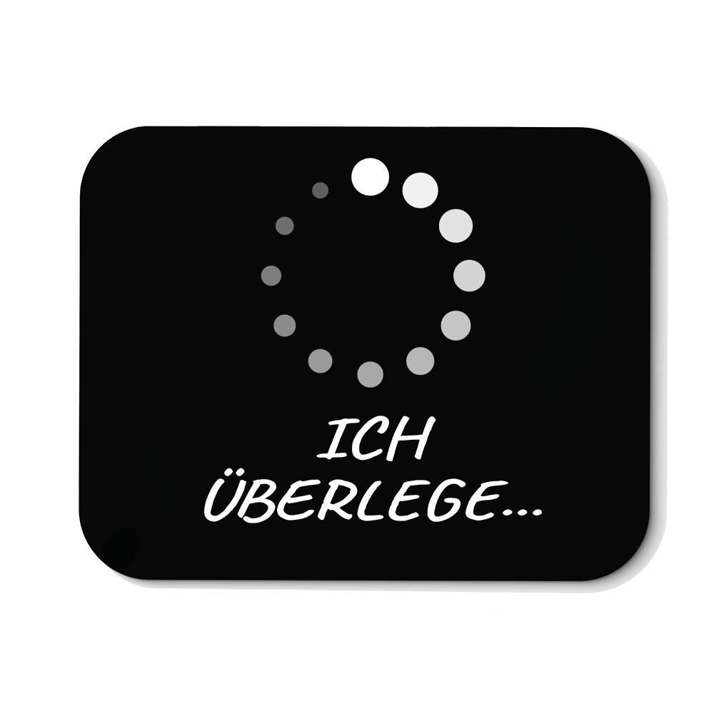 Mousepad Bitte Ich überlege - Schwarzer - Kaffee