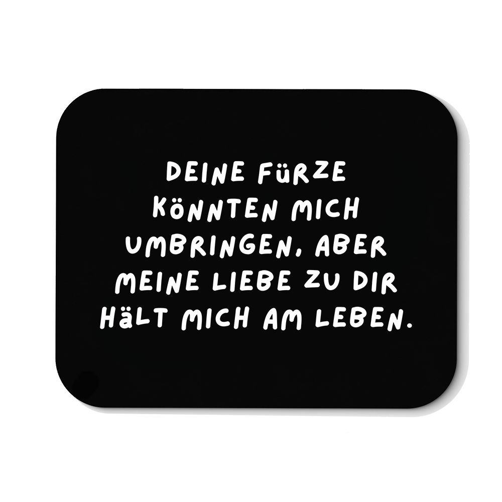 Mousepad Deine Fürze könnten mich umbringen - Schwarzer - Kaffee