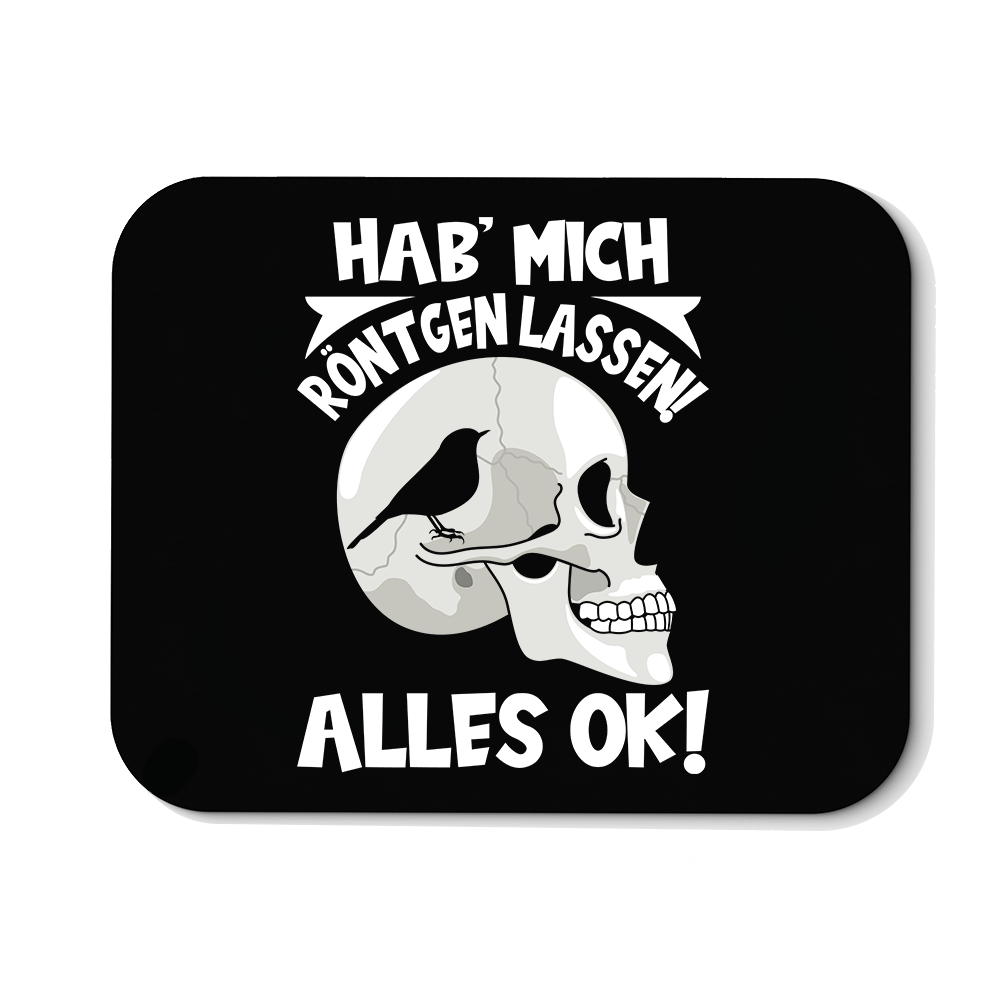 Mousepad Hab mich röntgen lassen - Schwarzer - Kaffee