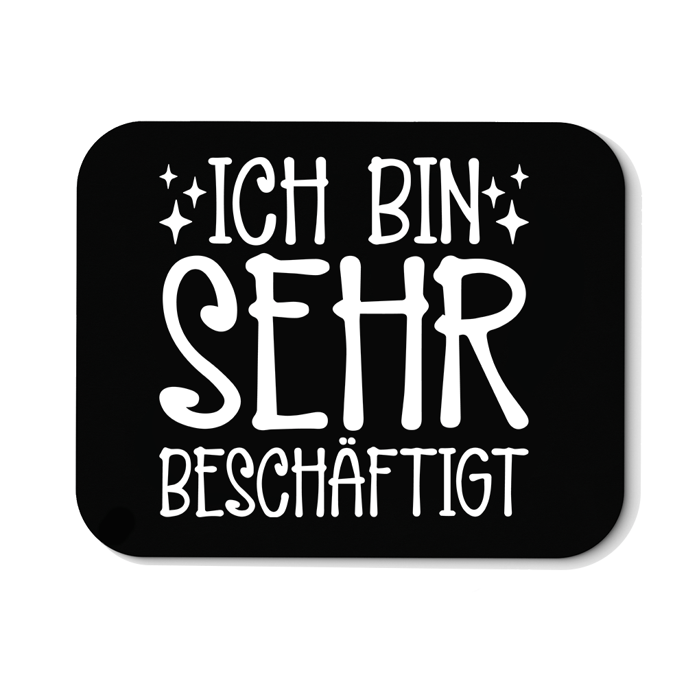Mousepad Ich bin sehr beschäftigt - Schwarzer - Kaffee