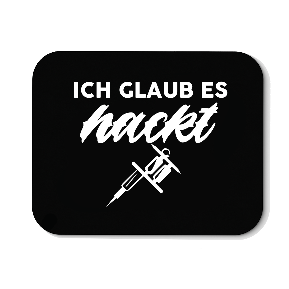 Mousepad Ich glaub es hackt - Schwarzer - Kaffee