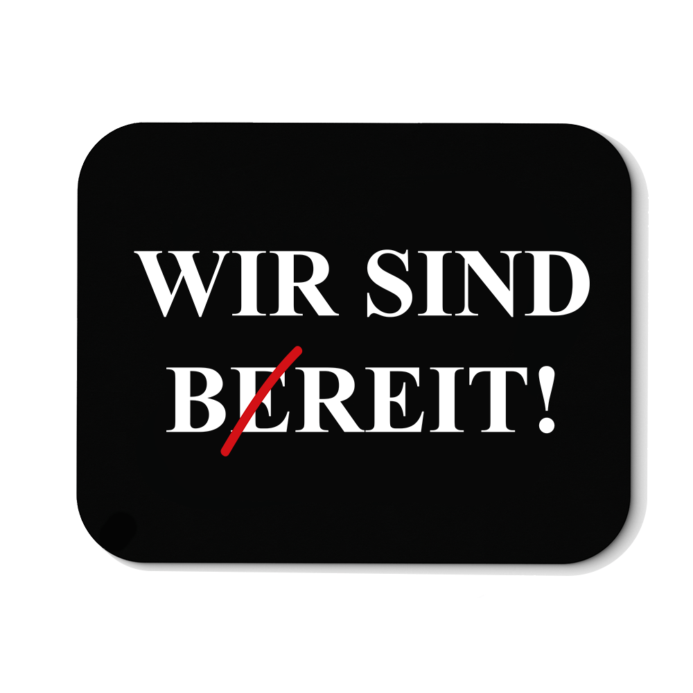 Mousepad Wir sind bereit - Schwarzer - Kaffee