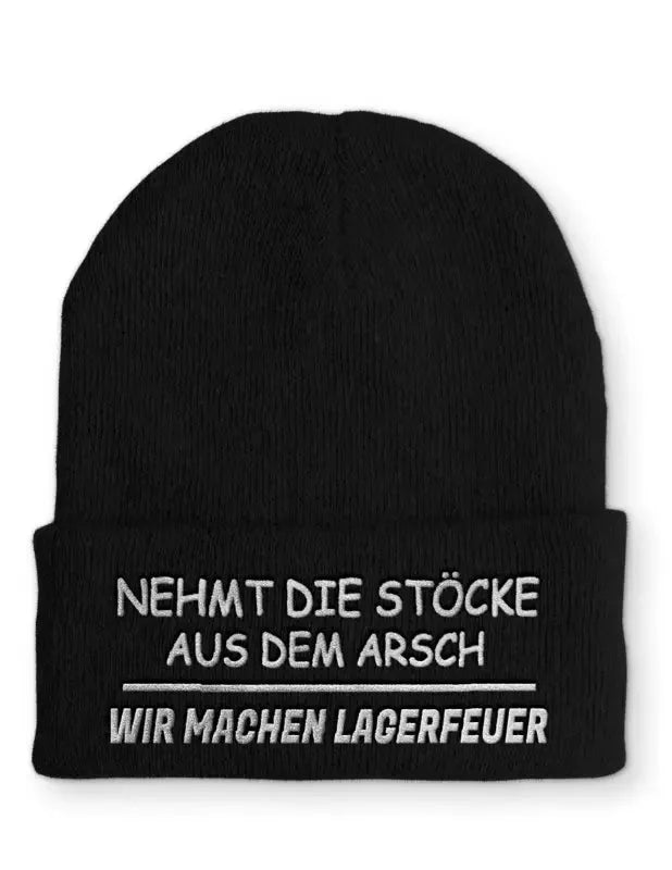Nehmt die Stöcke aus dem Arsch Wir machen Lagerfeuer Statement Beanie Mütze mit Spruch - tshirtladen - Mütze