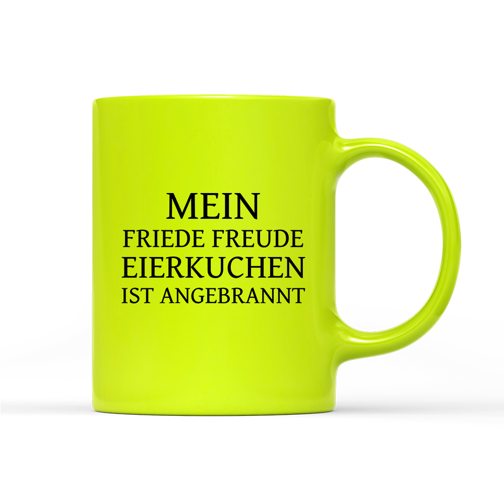 Tasse Neon Mein Friede Freude Eierkuchen