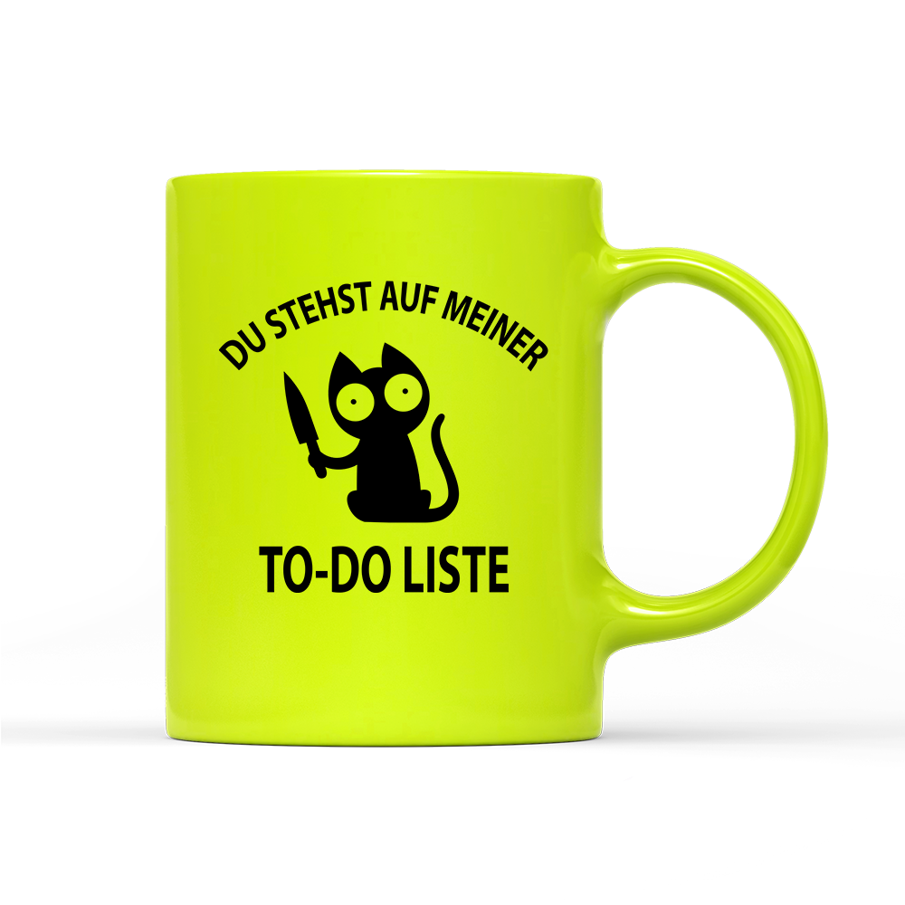 Tasse Neon Du stehst auf meiner To-do-Liste