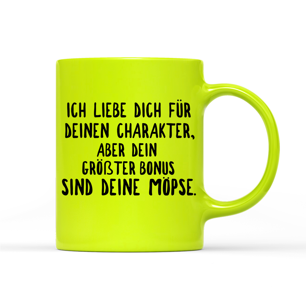 Tasse Neon Ich liebe deinen Charakter Möpse