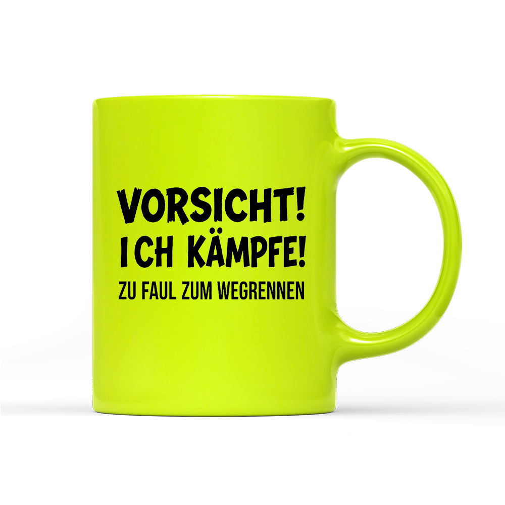 Tasse Neon Vorsicht! Ich kämpfe!