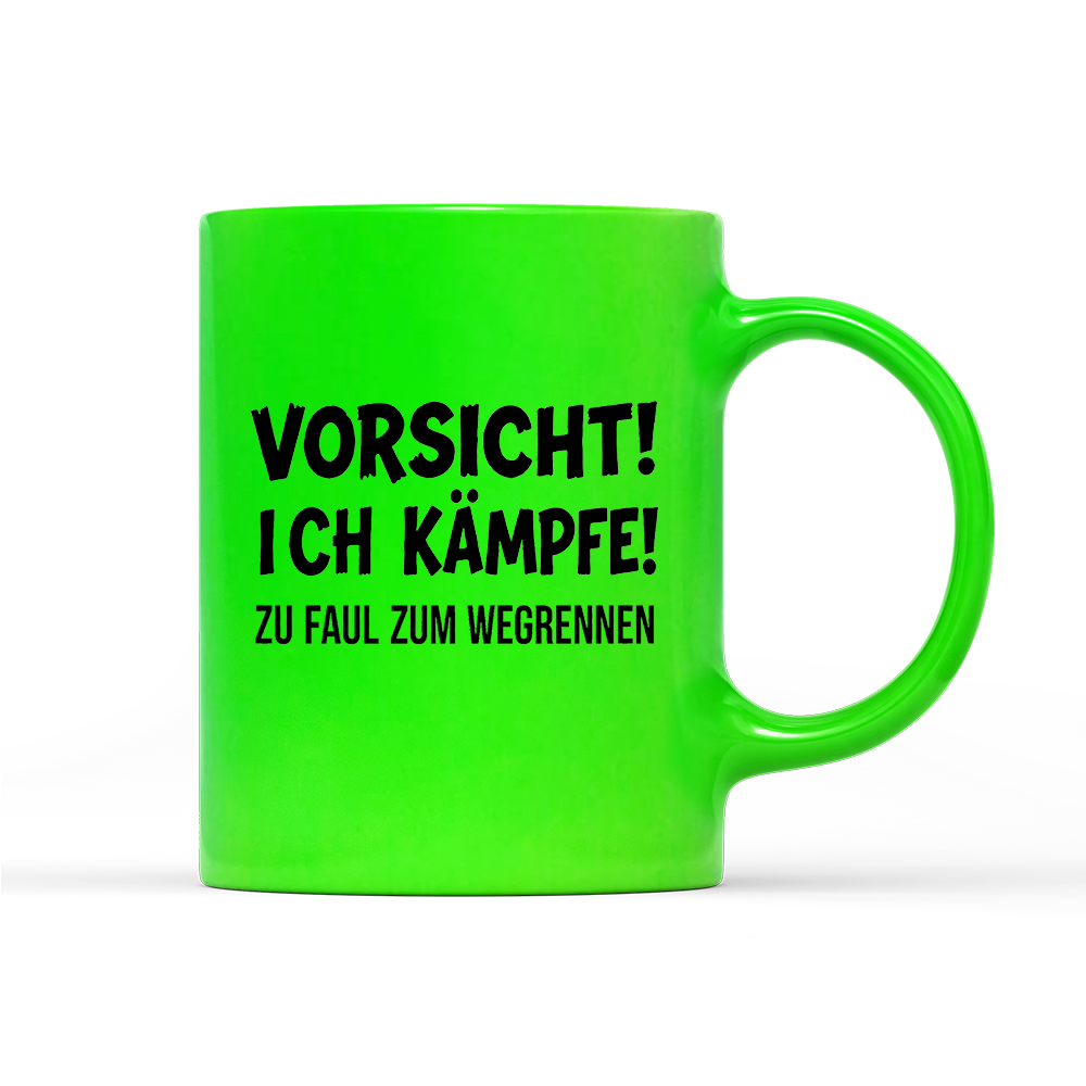 Tasse Neon Vorsicht! Ich kämpfe!
