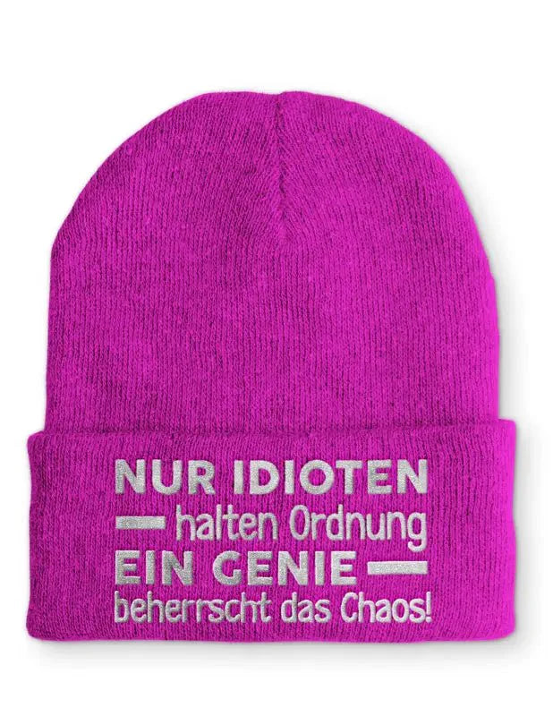 Nur Idioten halten Ordnung ein Genie beherrscht das Chaos! Statement Beanie Mütze mit Spruch - tshirtladen - Mütze
