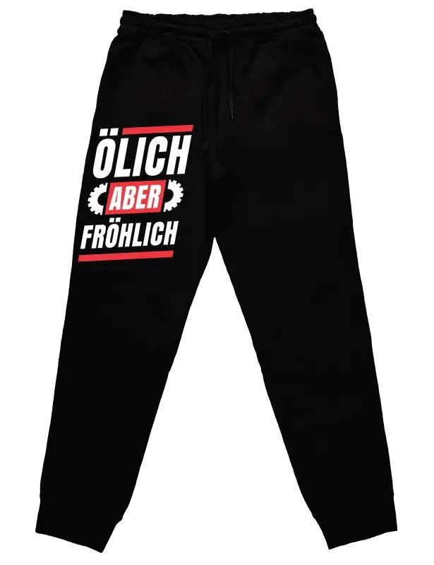 Ölich aber fröhlich Jogginghose mit lustigem Spruch - tshirtladen -