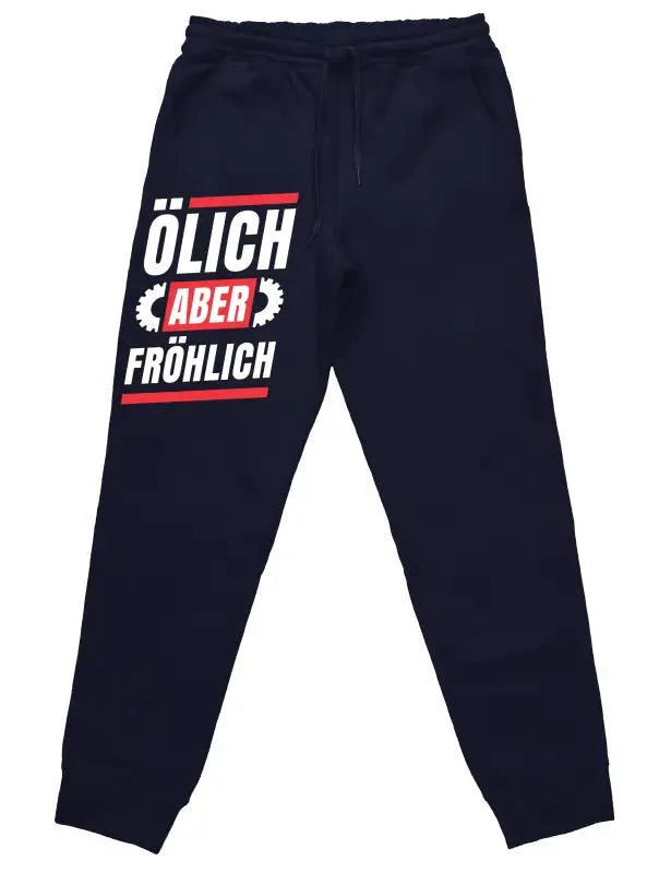 Ölich aber fröhlich Jogginghose mit lustigem Spruch - tshirtladen -
