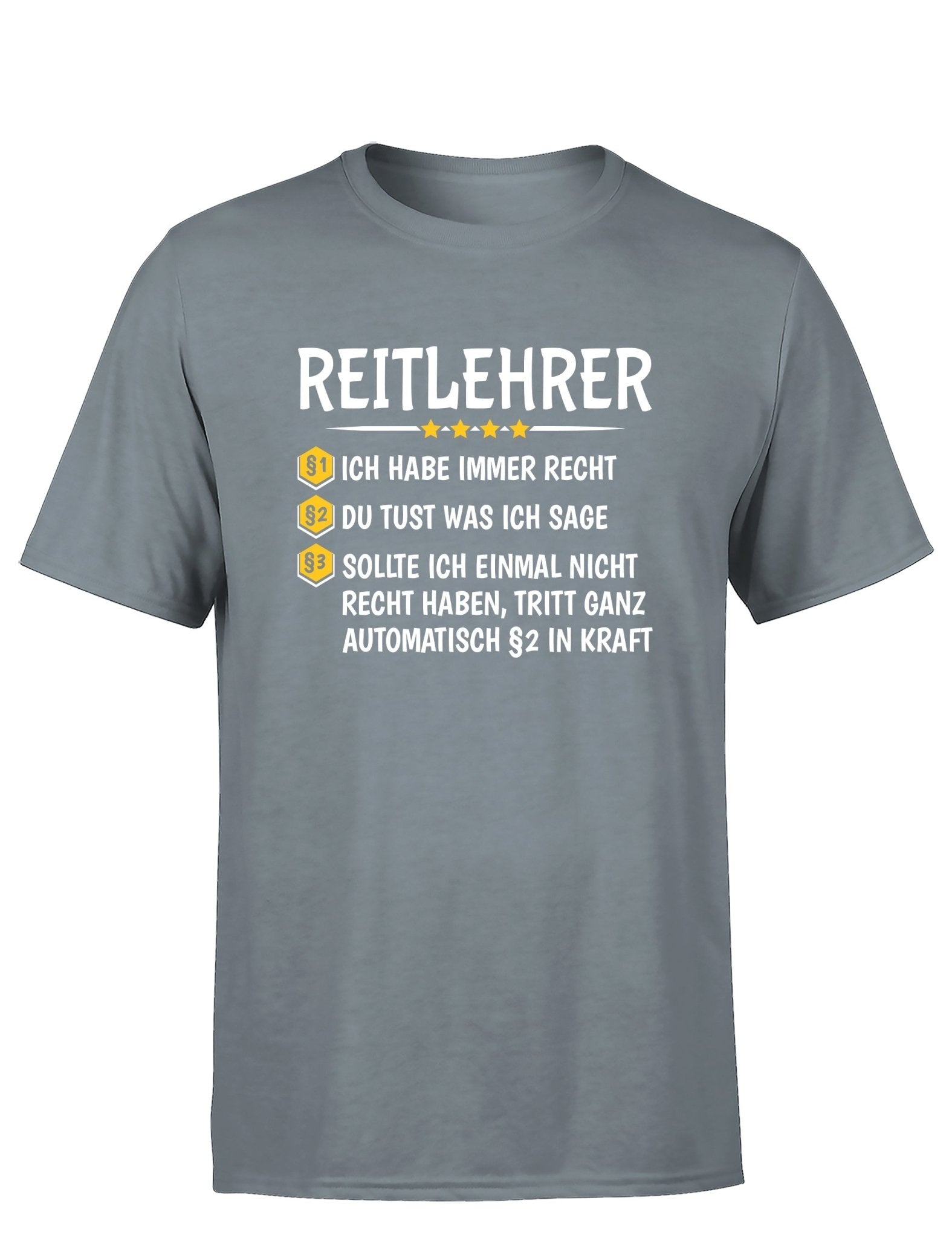 Reitlehrer Ich habe immer Recht Herren T-Shirt - tshirtladen - T-Shirt