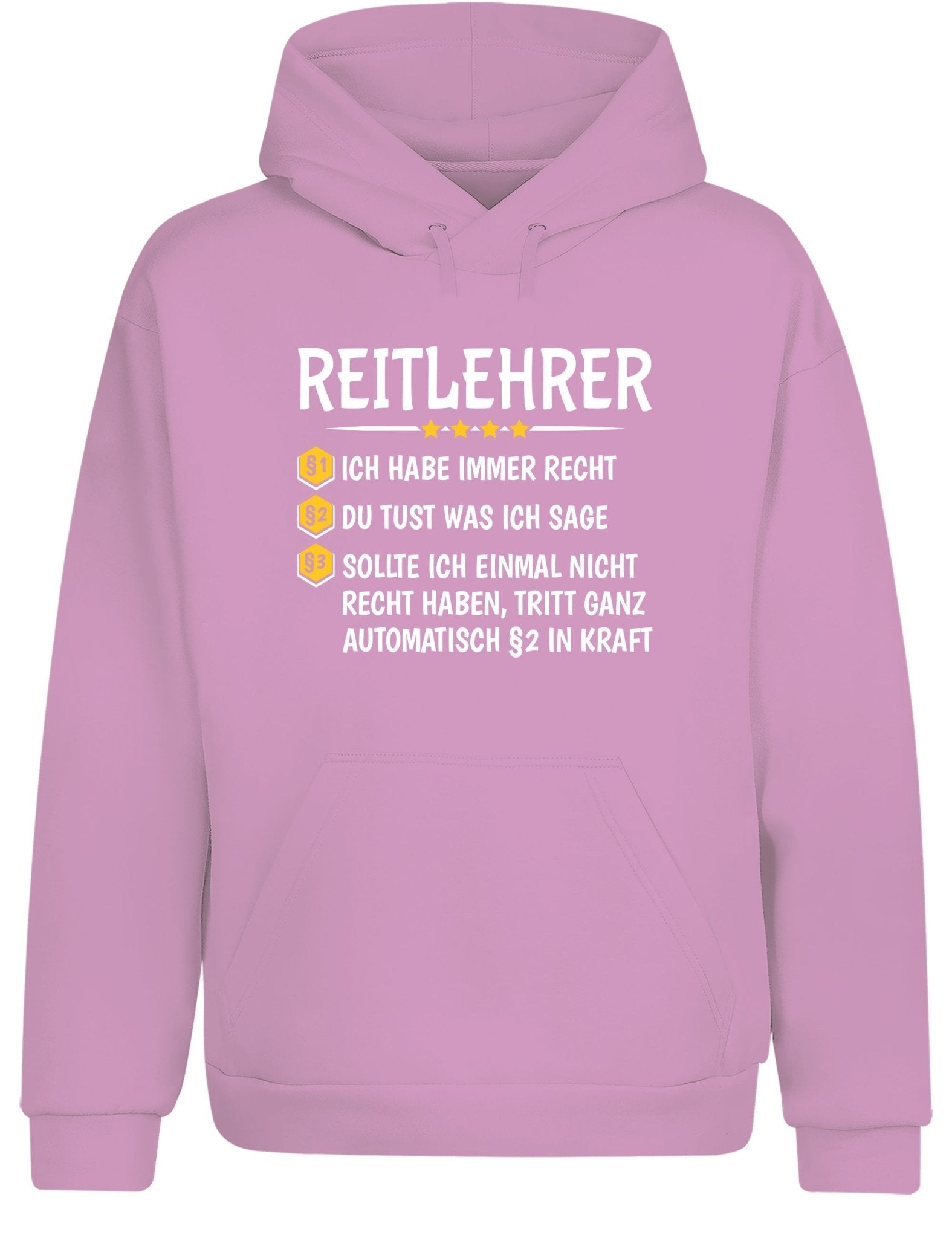 Reitlehrer Ich habe immer Recht Hoodie Kapuzenpullover Unisex - tshirtladen - Hoodie