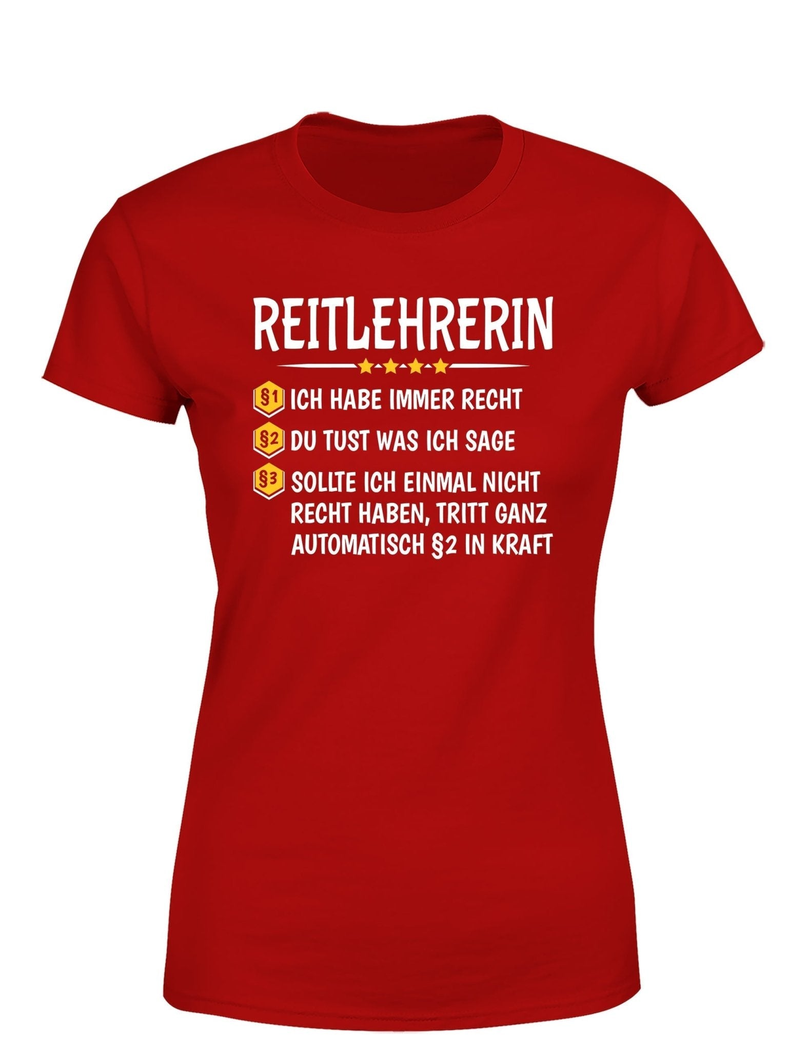Reitlehrerin Ich habe immer Recht Damen T-Shirt - tshirtladen - T-Shirt