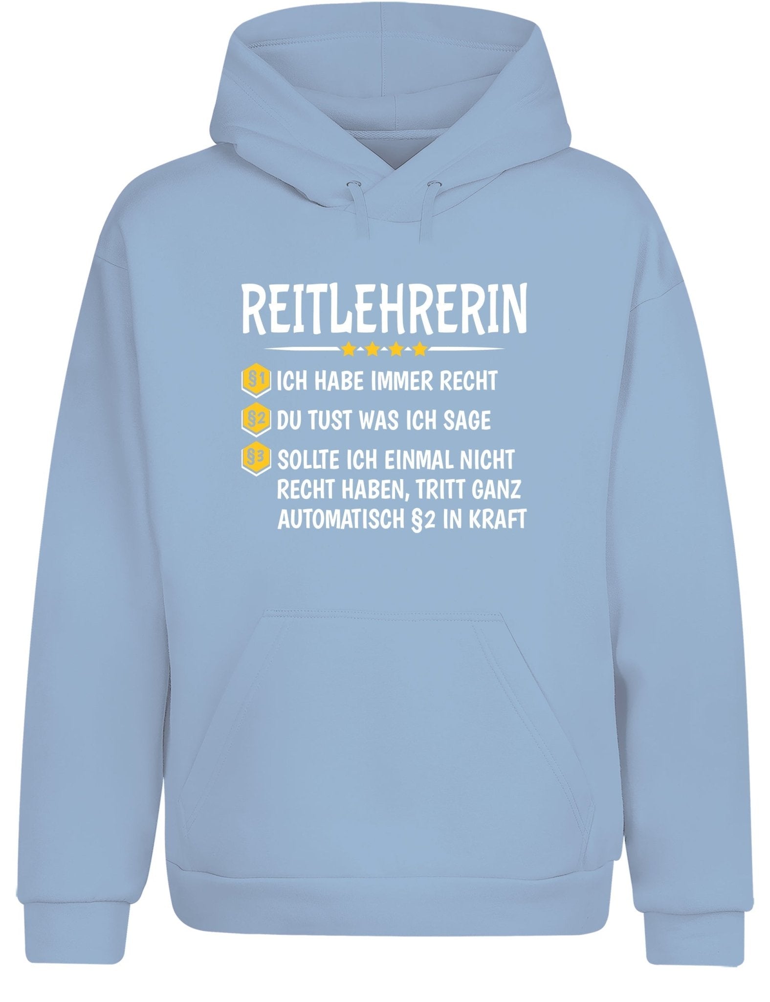 Reitlehrerin Ich habe immer Recht Hoodie Kapuzenpullover Unisex - tshirtladen - Hoodie