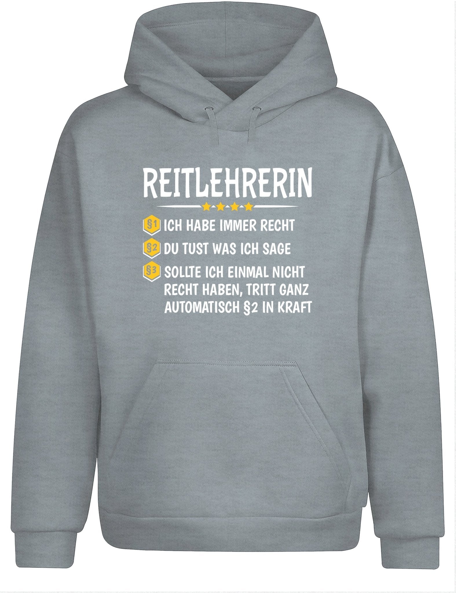 Reitlehrerin Ich habe immer Recht Hoodie Kapuzenpullover Unisex - tshirtladen - Hoodie