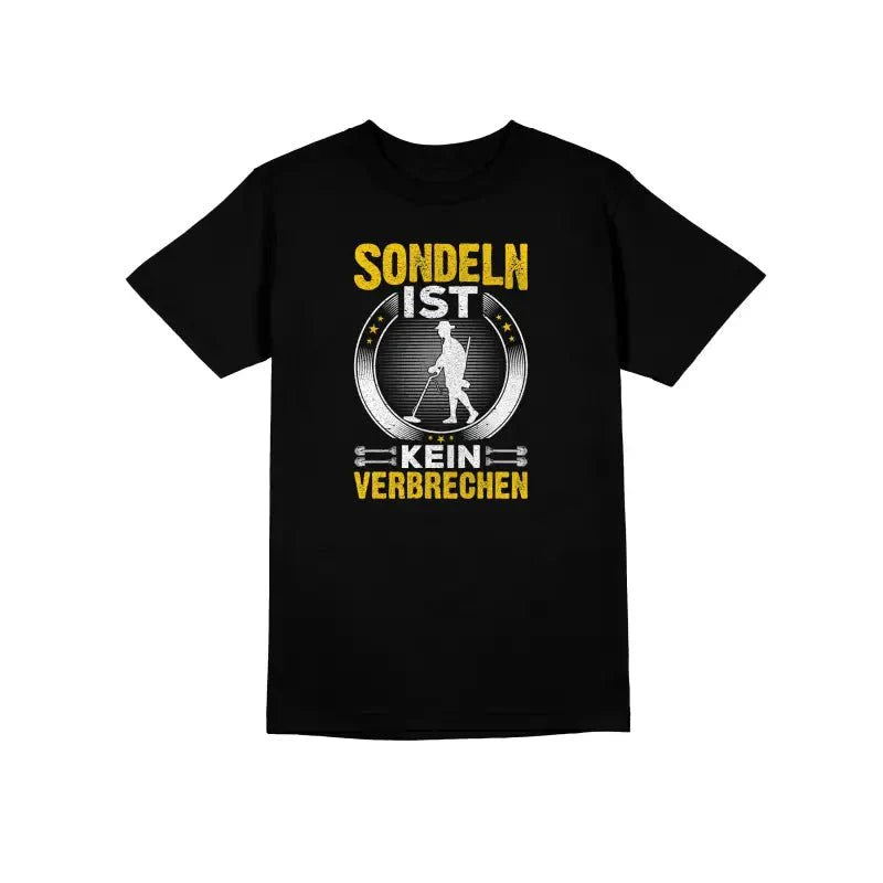 Sondeln ist kein verbrechen Herren Unisex T-Shirt - tshirtladen -