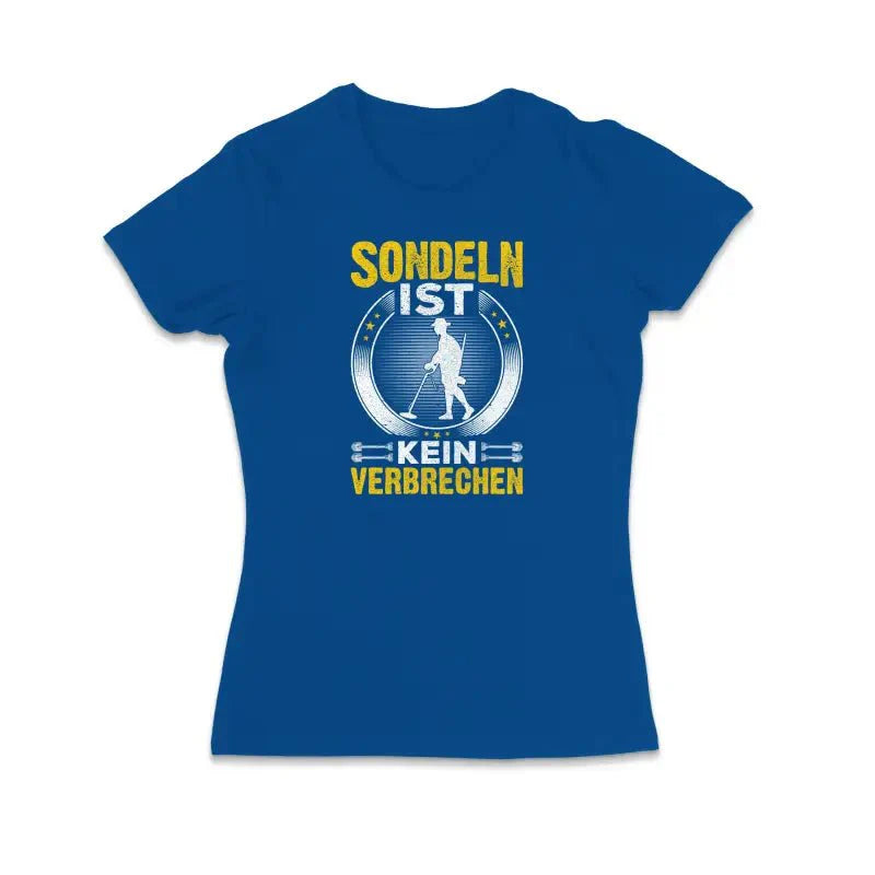 Sondeln ist kein verbrechen Sondler Damen T-Shirt - tshirtladen -