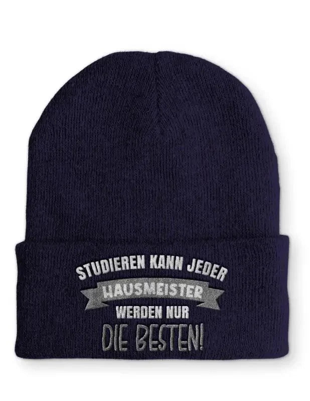 Studieren kann jeder Hausmeister werden nur die Besten Statement Beanie Mütze mit Spruch - tshirtladen - Mütze
