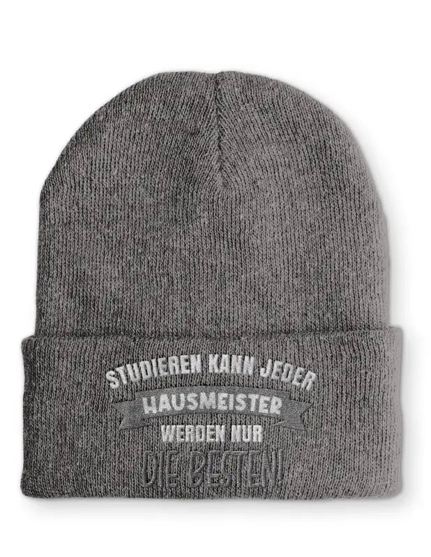 Studieren kann jeder Hausmeister werden nur die Besten Statement Beanie Mütze mit Spruch - tshirtladen - Mütze