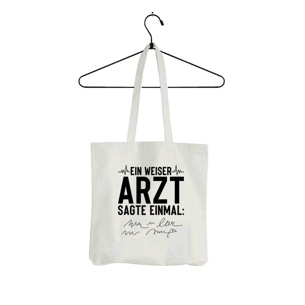 Tasche Ein weiser Arzt sagte einmal - Schwarzer - Kaffee