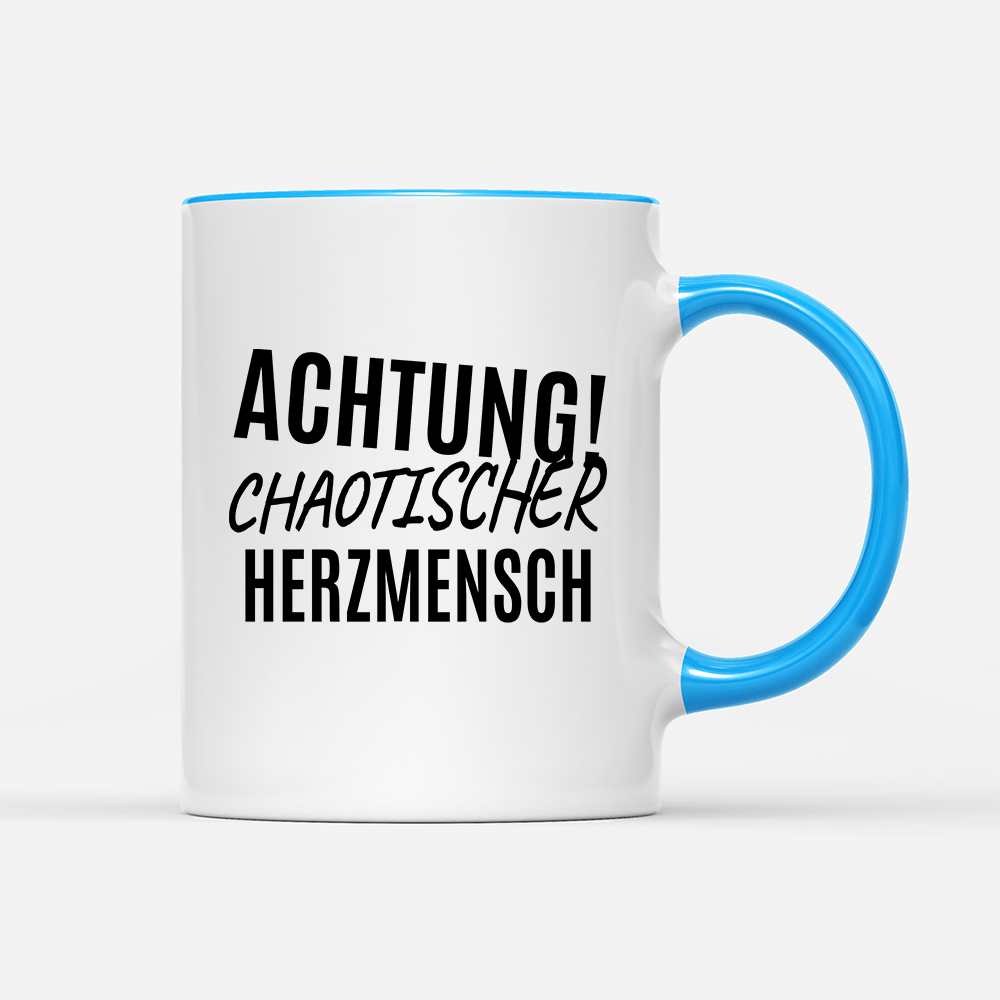 Tasse Achtung chaotischer Herzmensch - Schwarzer - Kaffee