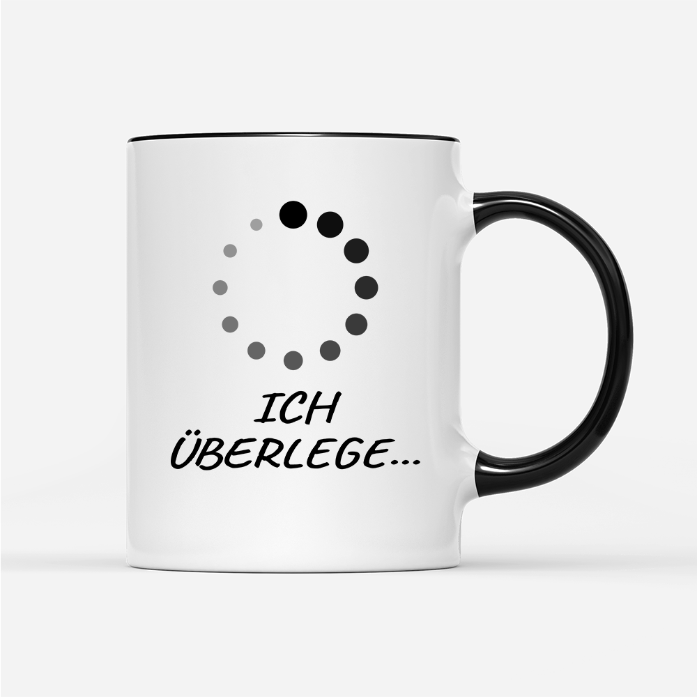 Tasse Bitte Ich überlege - Schwarzer - Kaffee