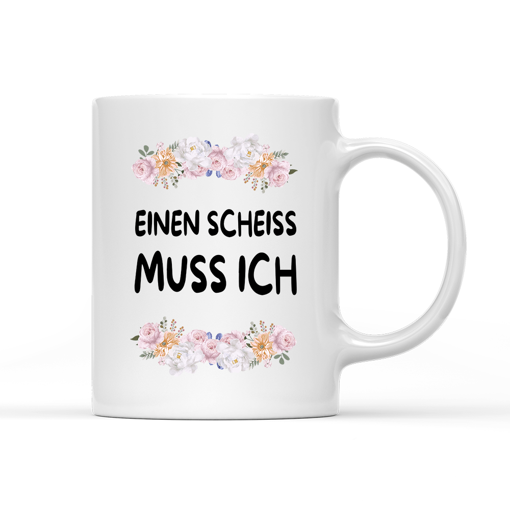 Tasse Blumen einen scheiss muss ich - Schwarzer - Kaffee