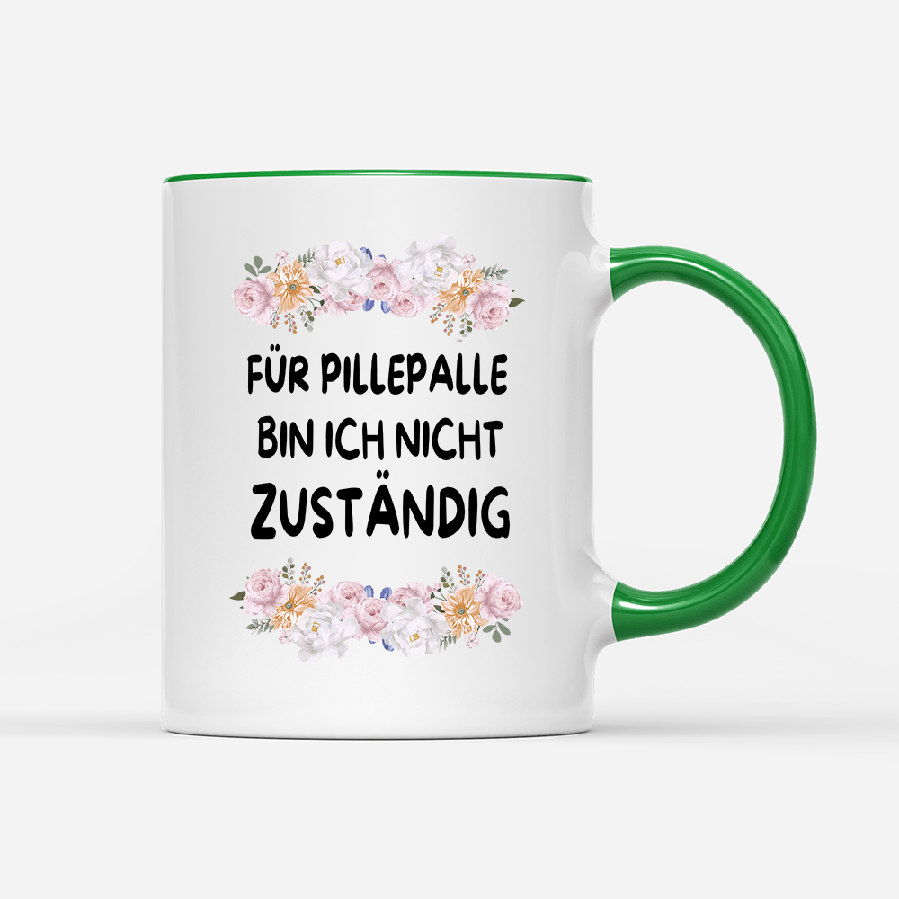 Tasse Blumen für pillepalle bin ich nicht zuständig - Schwarzer - Kaffee