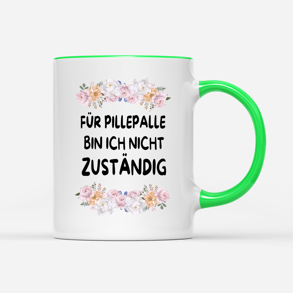 Tasse Blumen für pillepalle bin ich nicht zuständig - Schwarzer - Kaffee