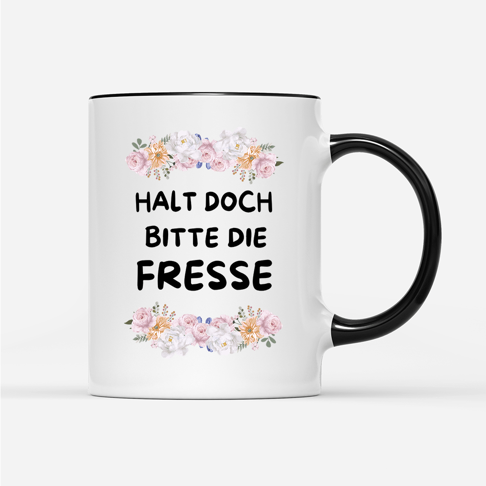 Tasse Blumen Halt doch bitte die Fresse - Schwarzer - Kaffee