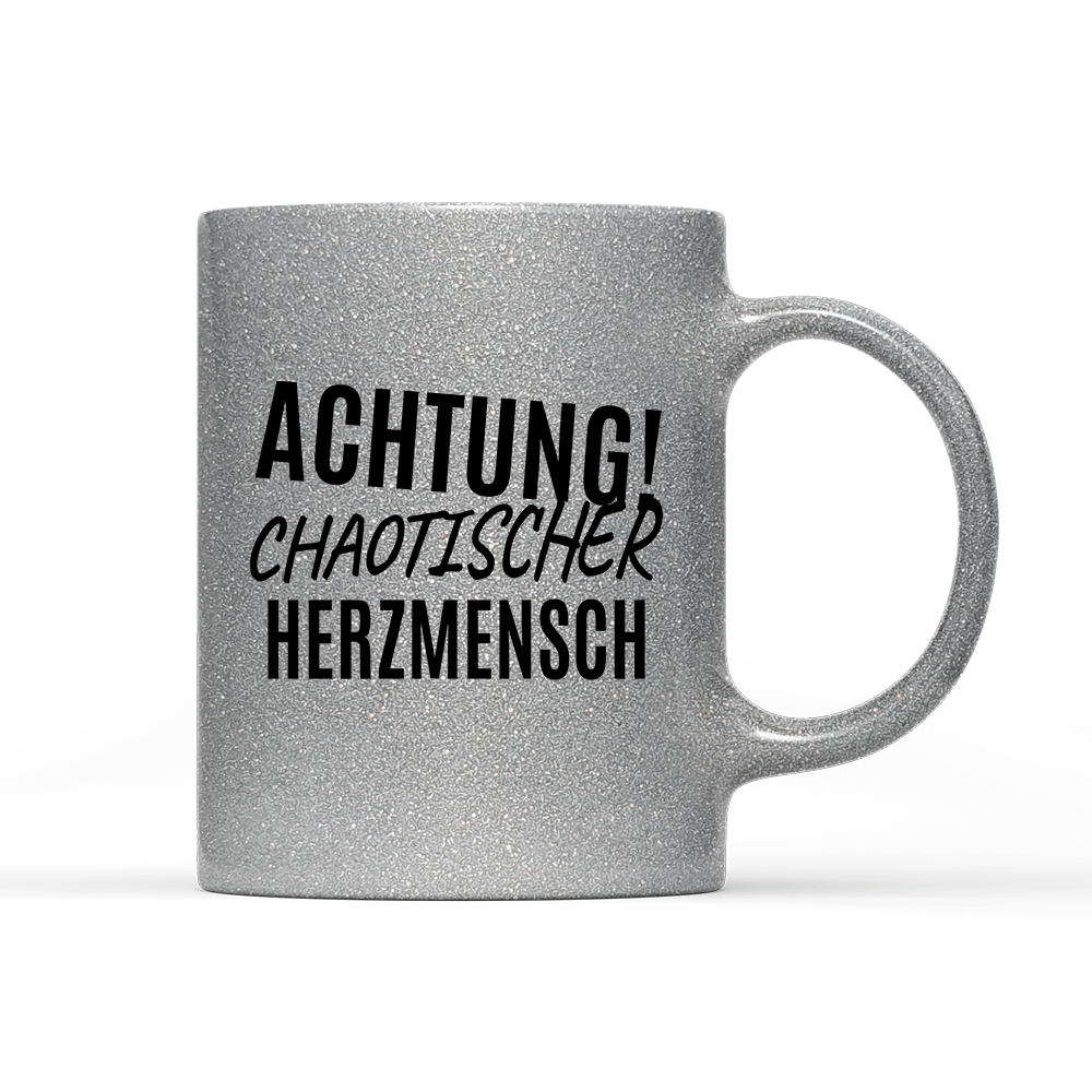 Tasse Glitzer Edition Achtung chaotischer Herzmensch - Schwarzer - Kaffee