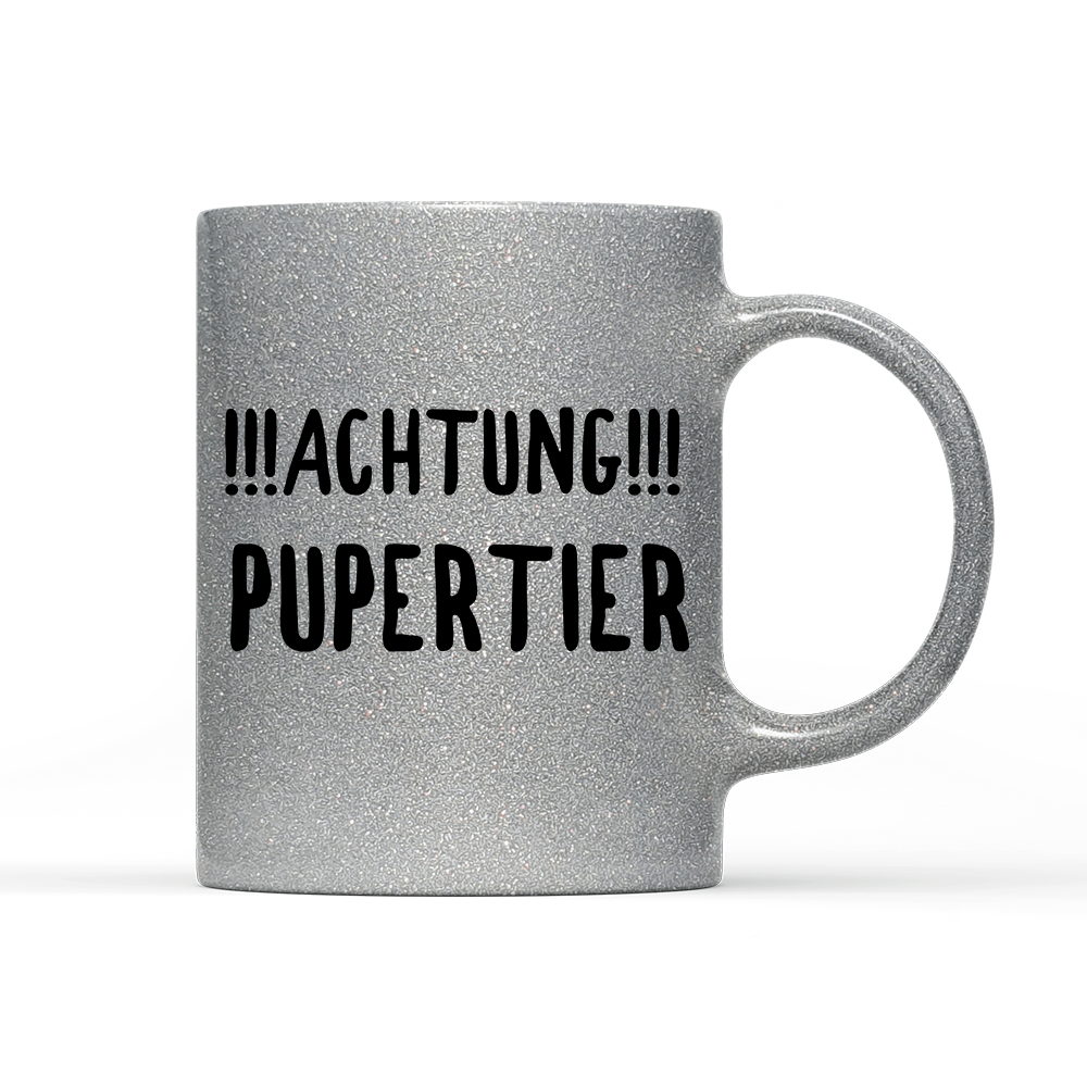 Tasse Glitzer Edition Achtung Pupertier - Schwarzer - Kaffee