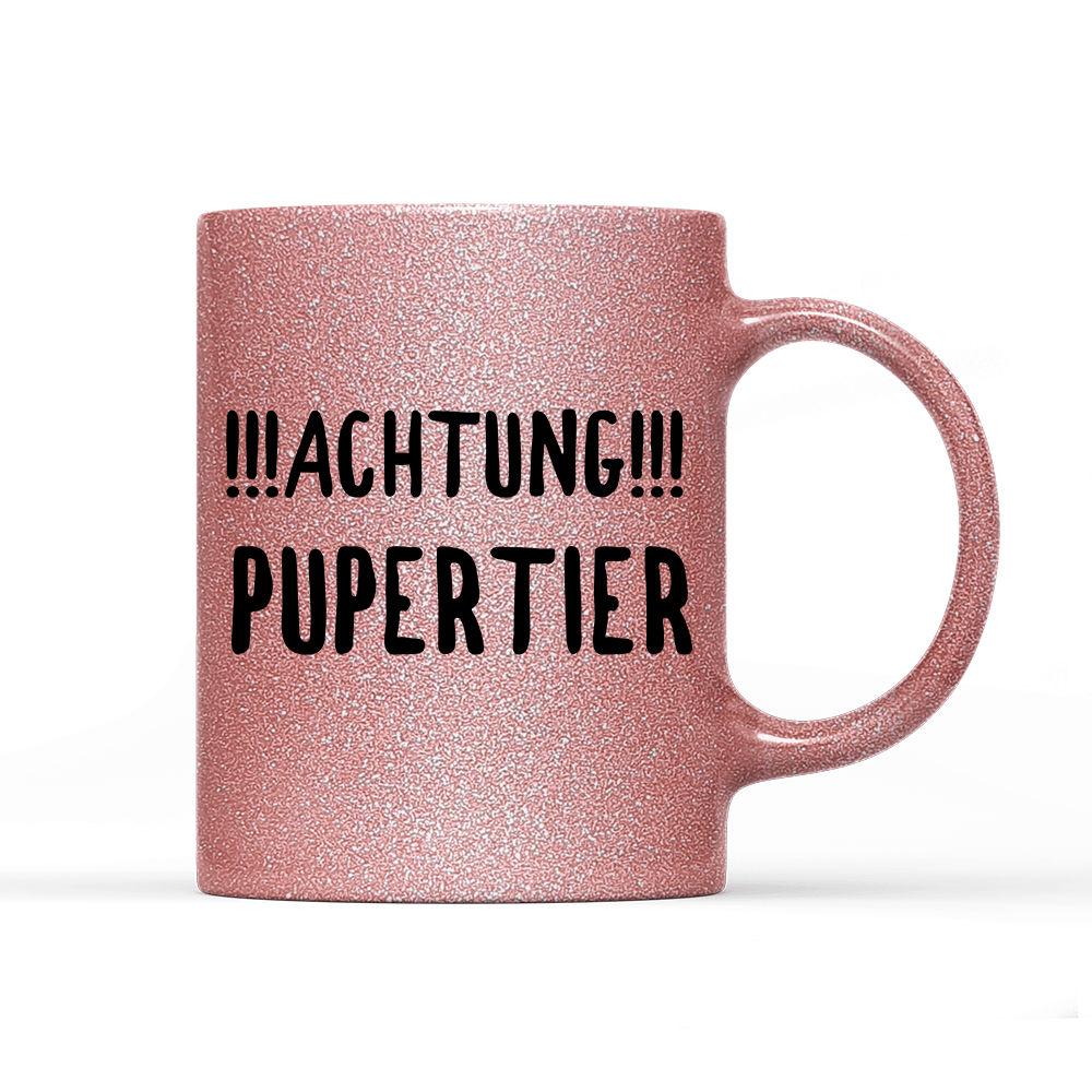 Tasse Glitzer Edition Achtung Pupertier - Schwarzer - Kaffee