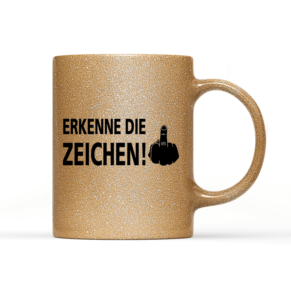 Tasse Glitzer Edition Erkenne die Zeichen - Schwarzer - Kaffee