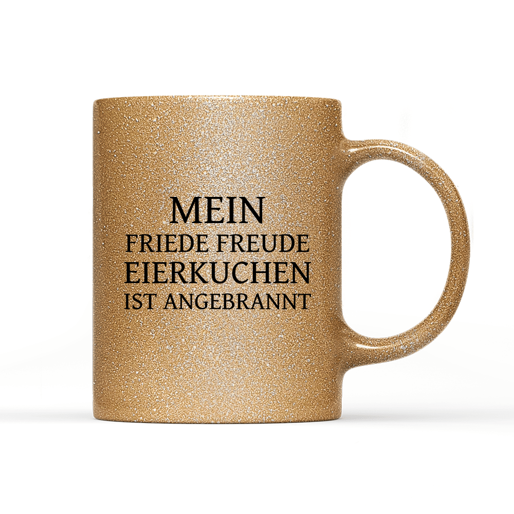 Tasse Glitzer Edition Mein Friede Freude Eierkuchen - Schwarzer - Kaffee