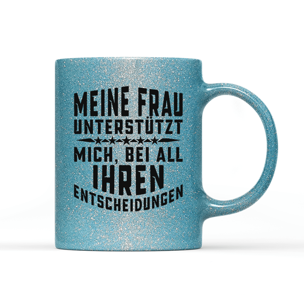 Tasse Glitzer Edition Meine Frau unterstützt mich - Schwarzer - Kaffee