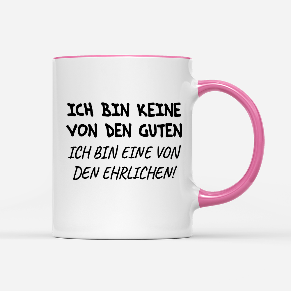 Tasse Ich bin keine von den guten - Schwarzer - Kaffee