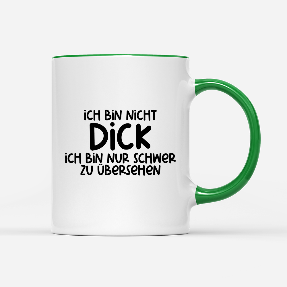 Tasse Ich bin nicht dick ich bin nur schwer zu übersehen - Schwarzer - Kaffee