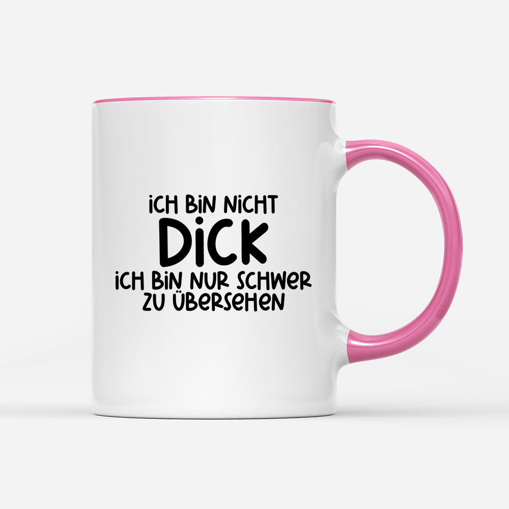 Tasse Ich bin nicht dick ich bin nur schwer zu übersehen - Schwarzer - Kaffee