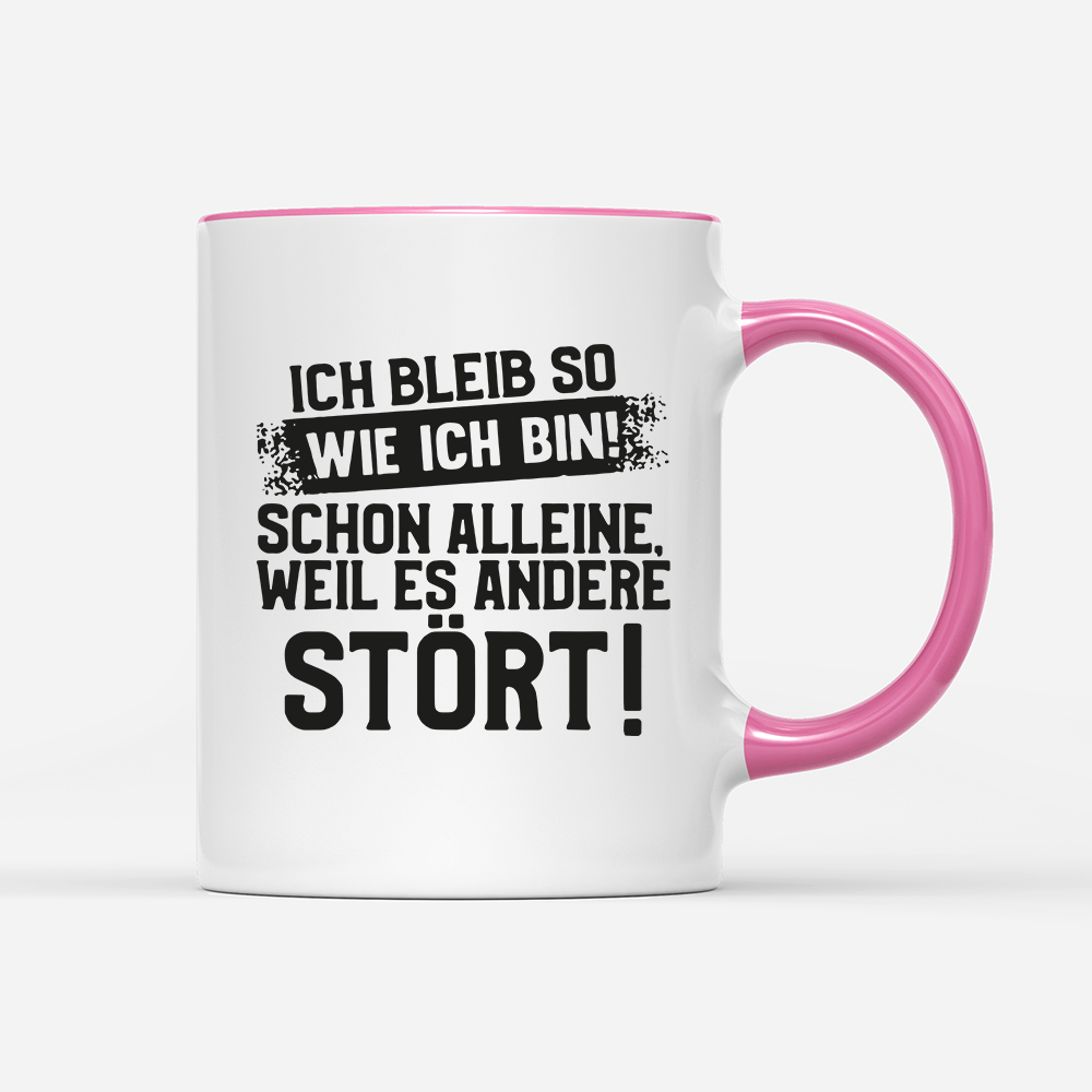Tasse Ich bleib so wie ich bin - Schwarzer - Kaffee