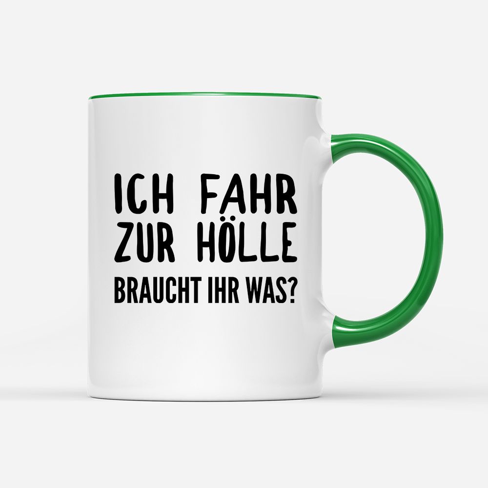 Tasse Ich fahr zur Hölle braucht ihr was? - Schwarzer - Kaffee
